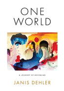 One World: A Journey of Becoming