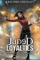 Jaded Loyalties (The Exile's Paradox Book 2)