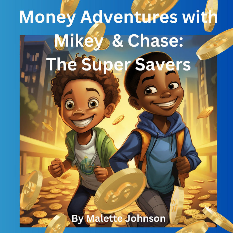 Money Adventures with Mikey & Chase: The Super Savers
