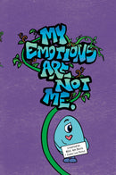My Emotions Are Not Me