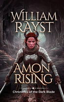 Amon Rising - Chronicles of the Dark Blade