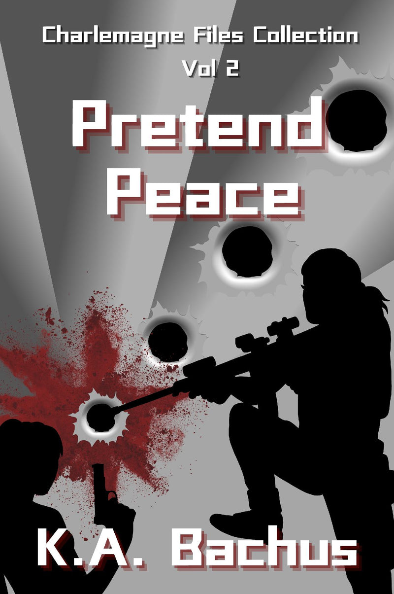 Pretend Peace - Volume 2, Charlemagne Files Collection