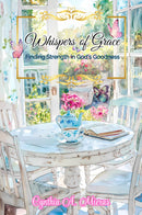 Whispers of Grace - Finding Strength in God’s Goodness