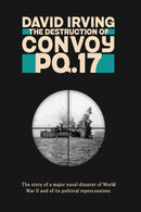 The Destruction of Convoy PQ-17 (HB)