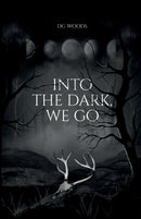 Into The Dark We Go