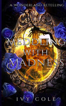 Meddling with Madness - A Wonderland Retelling