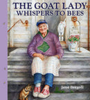 The Goat Lady Whispers to Bees