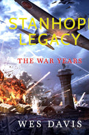 Stanhope Legacy - The War Years