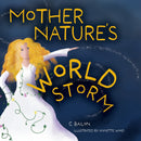 Mother Nature's World Storm