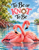 To Be Or Knot To Be