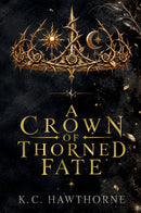 A Crown of Thorned Fate