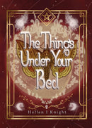The Things Under Your Bed