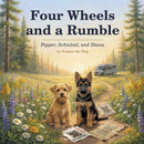 Four Wheels and a Rumble - Pepper, Schnitzel, and Diana