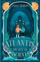 Atlantis: The City of Ancients (A Middle Grade Fantasy Adventure)