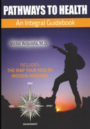 Pathways to Health--An Integral Guidebook