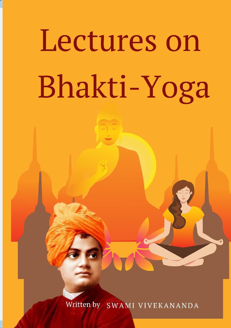Lectures on Bhakti-Yoga