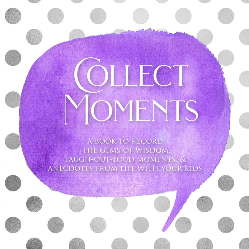 Collect Moments: A Keepsake Book