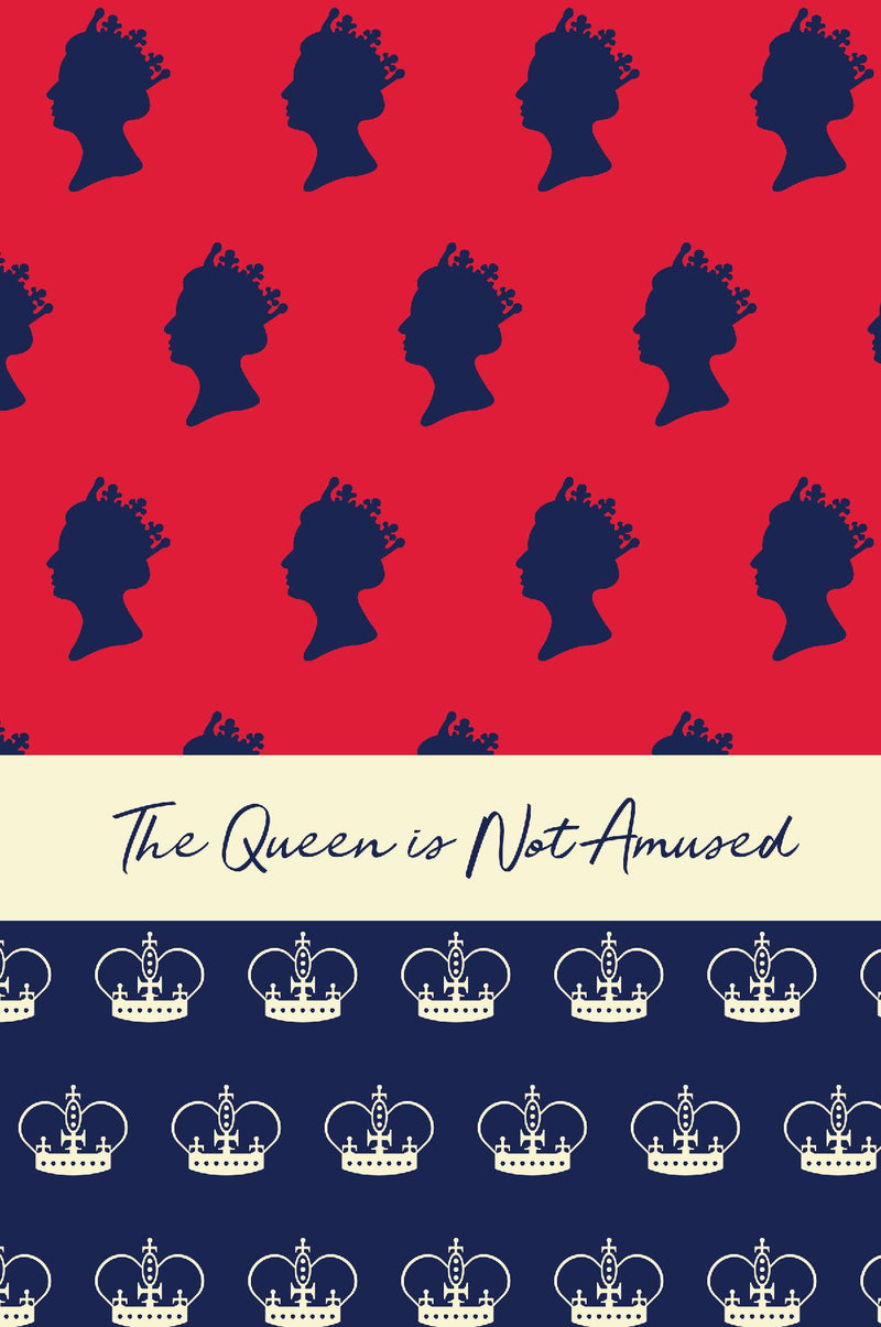 The Queen Is Not Amused (6x9 Lined Perfect Bound Notebook)