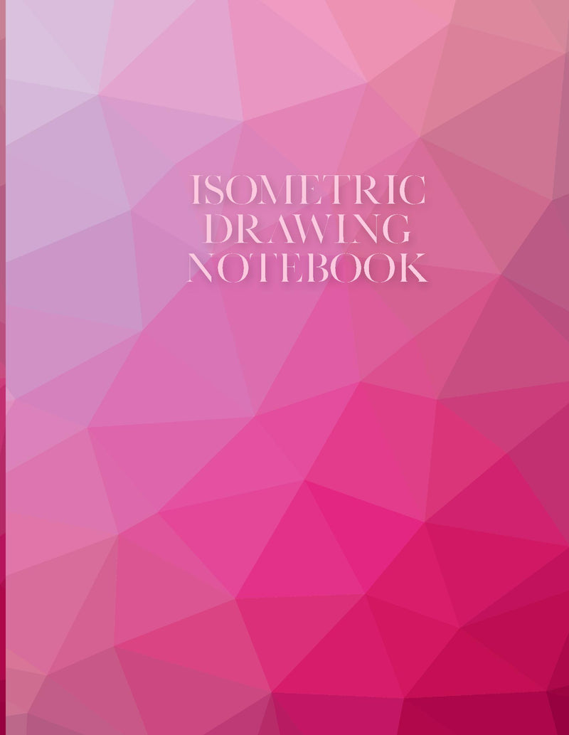 Isometric Drawing Notebook: Pink (8.5x11 Perfect Bound)