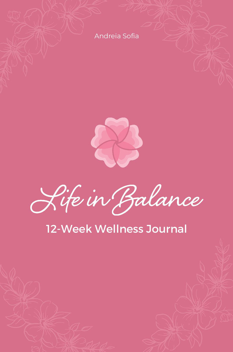 Life in balance: 12-Week Wellness Journal