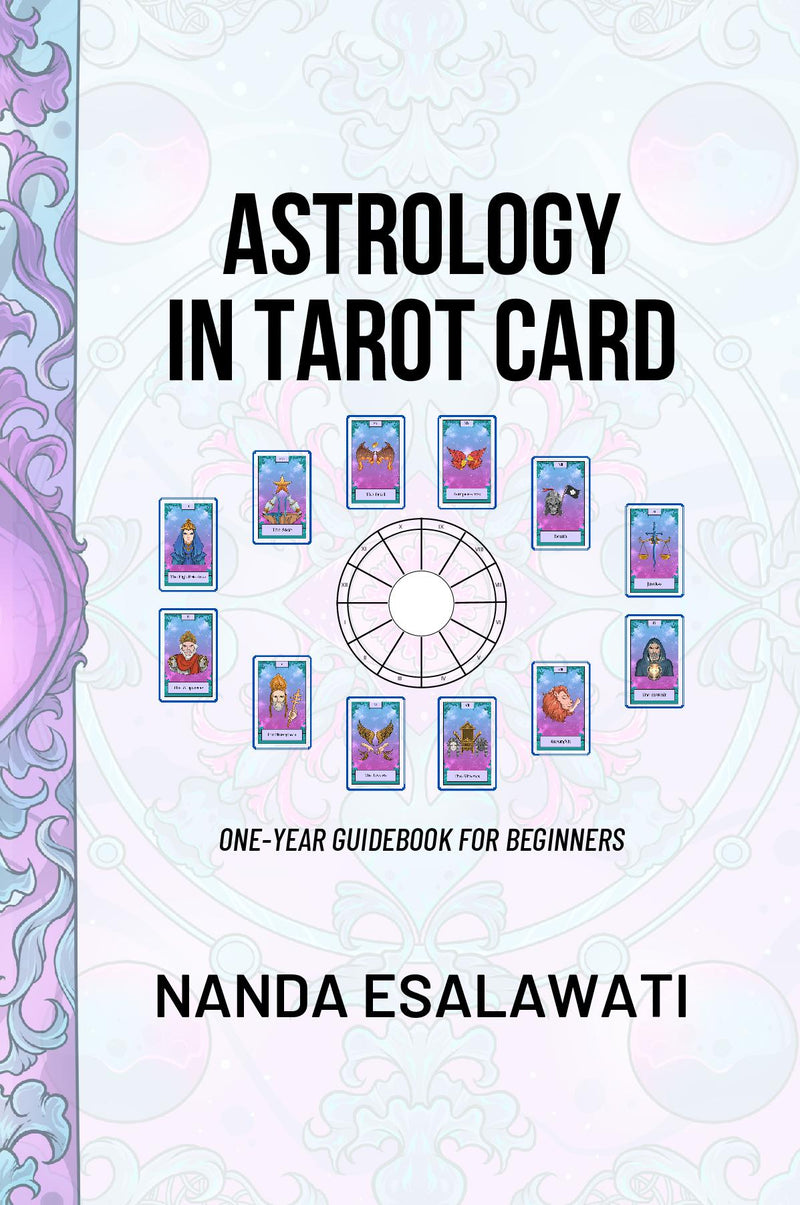 Astrology in Tarot Card: One-Year Guidebook for Beginners