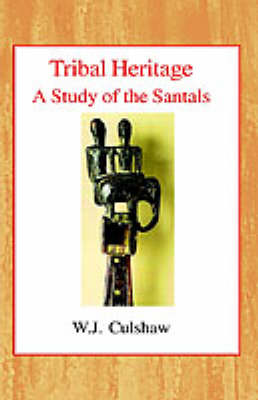Tribal Heritage: A Study of the Santals