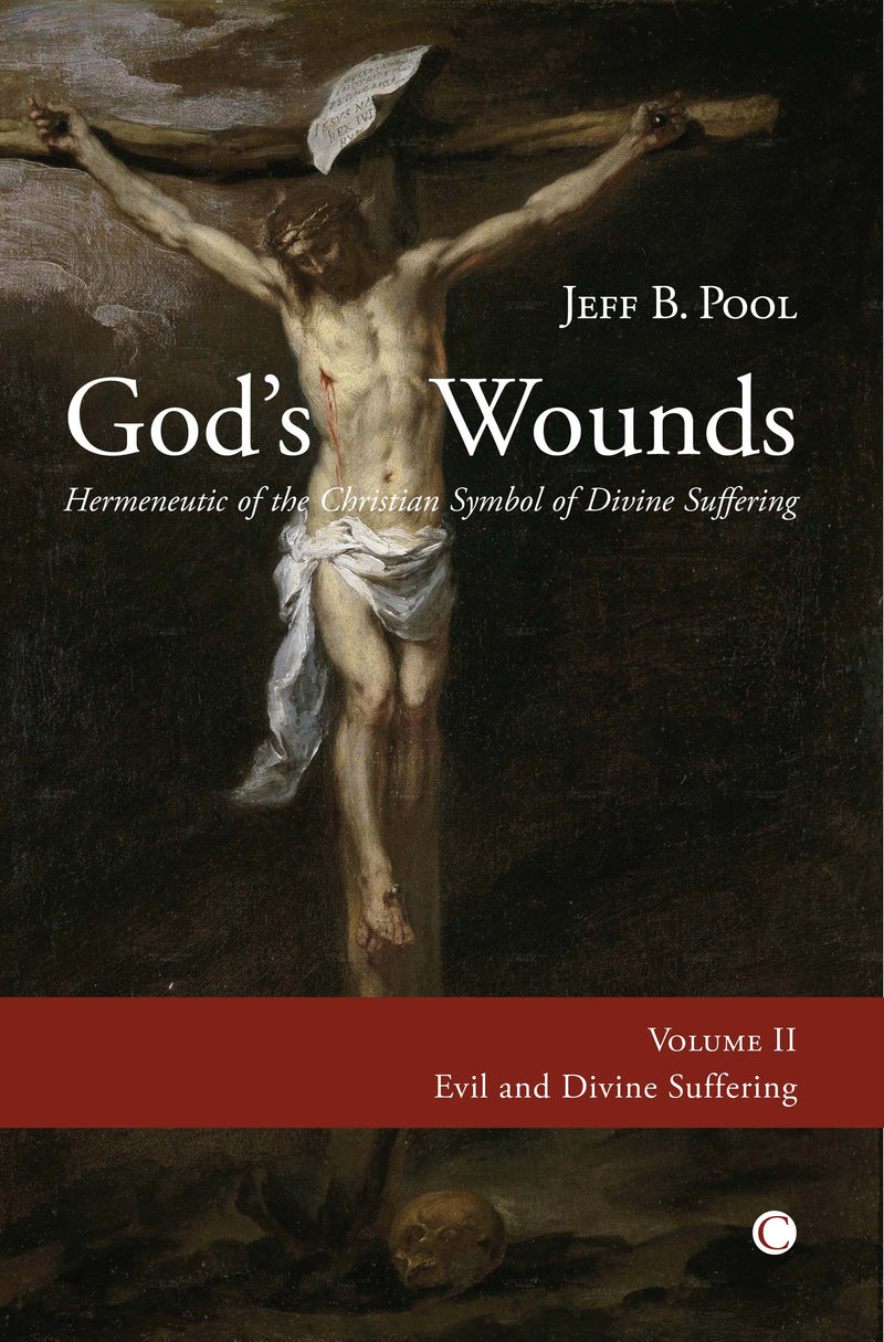 Gods Wounds:  Hermeneutic of the Christian Symbol of Divine Suffering, II