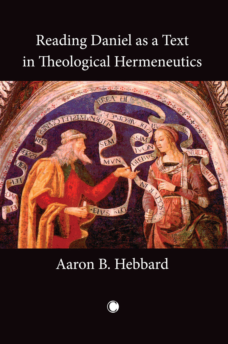 Reading Daniel as a Text in Theological Hermeneutics