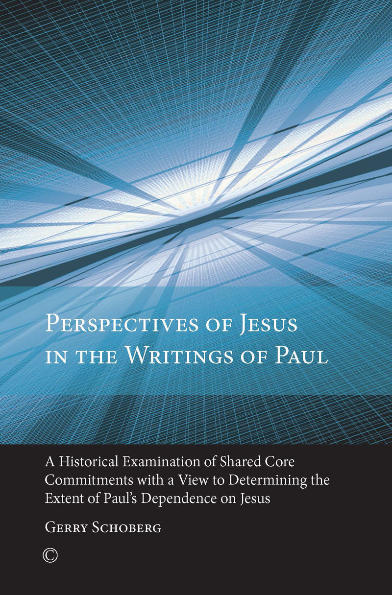 Perspectives of Jesus in the Writings of Paul