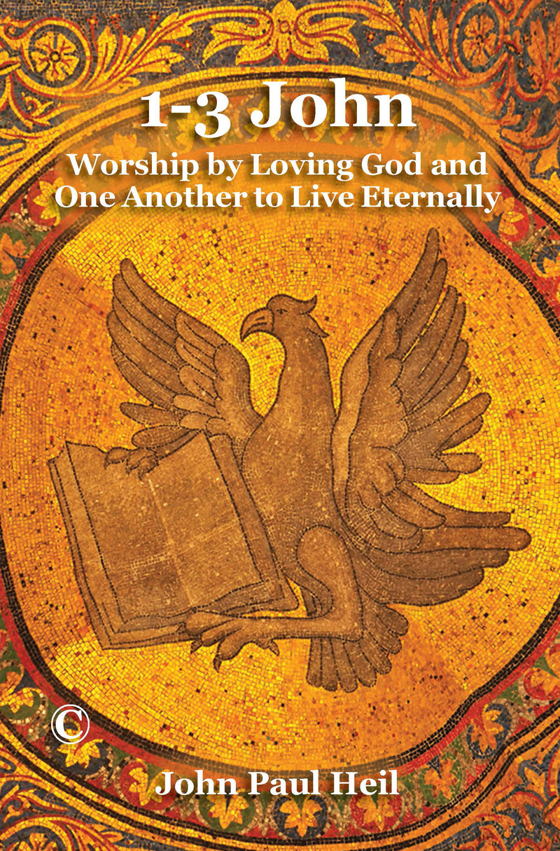 1-3 John: Worship by Loving God and One Another to Live Eternally