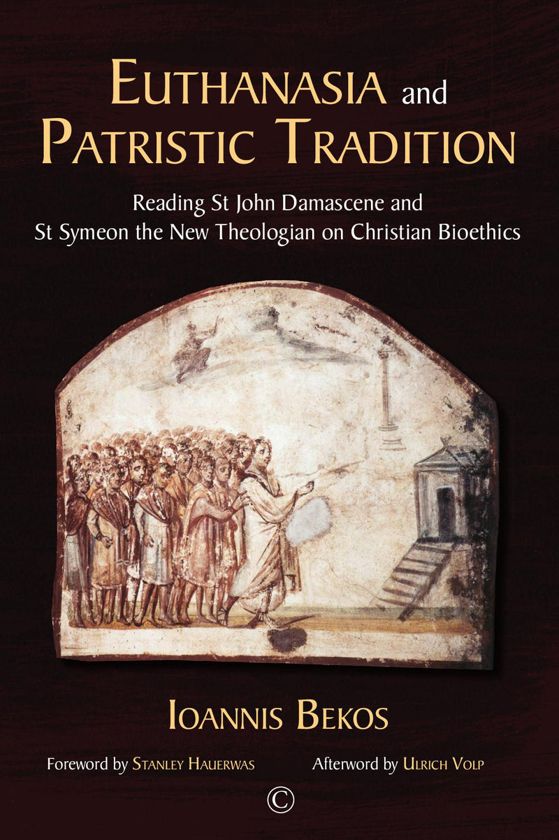 Euthanasia and Patristic Tradition: Reading St John Damascene and St Symeon the New Th eologian on Christian Bioethics