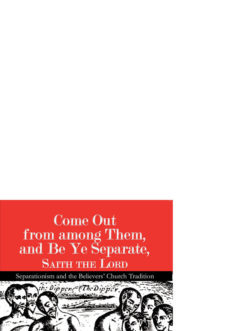 Come Out from among Them, and Be Ye Separate, Saith the LordPB