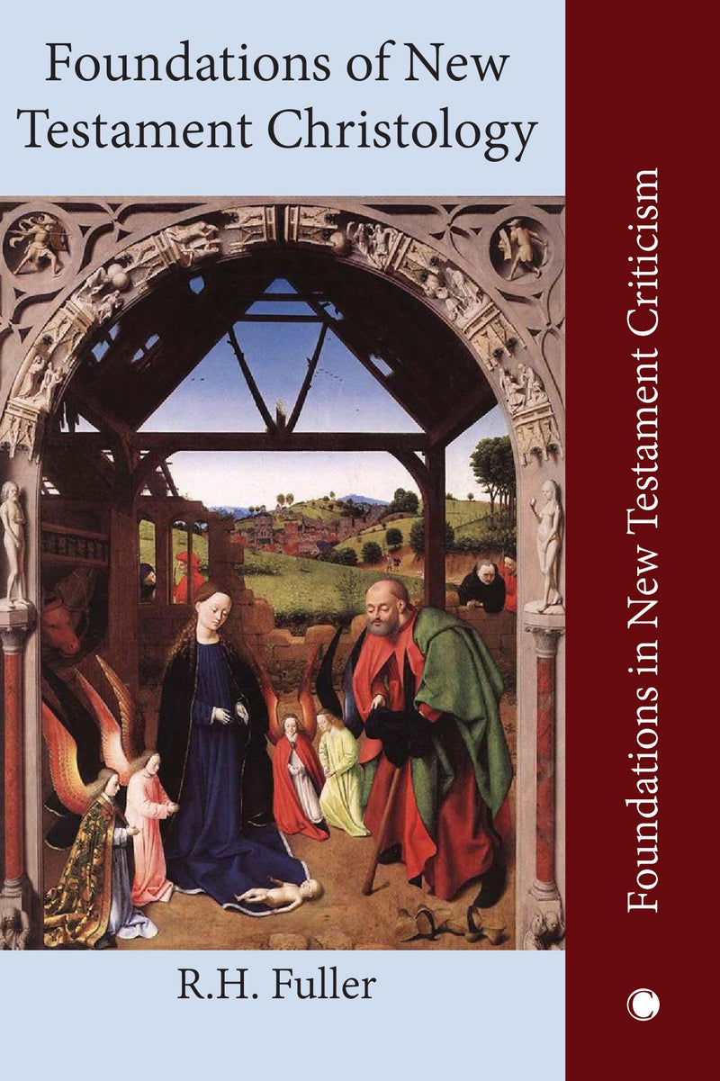 The Foundations of New Testament Christology HB