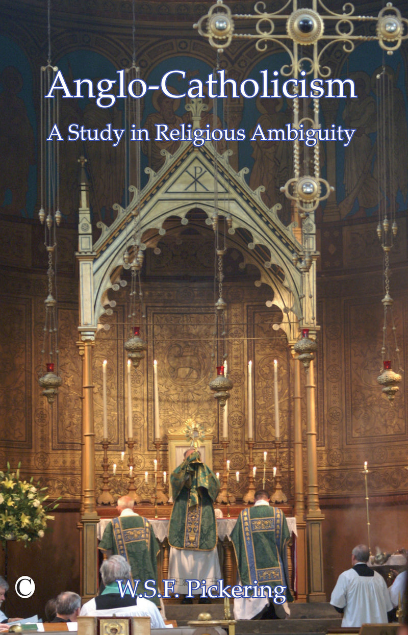 Anglo-Catholicism: A Study in Religious Ambiguity