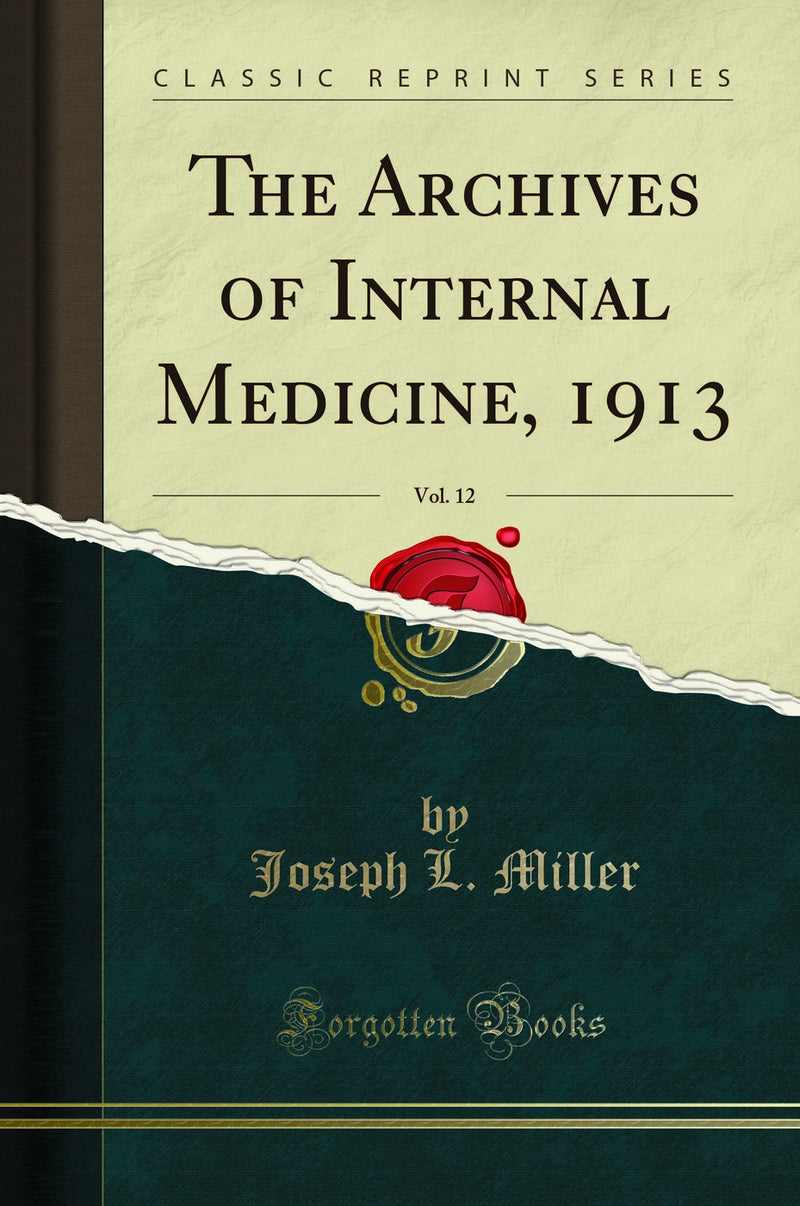 The Archives of Internal Medicine, 1913, Vol. 12 (Classic Reprint)