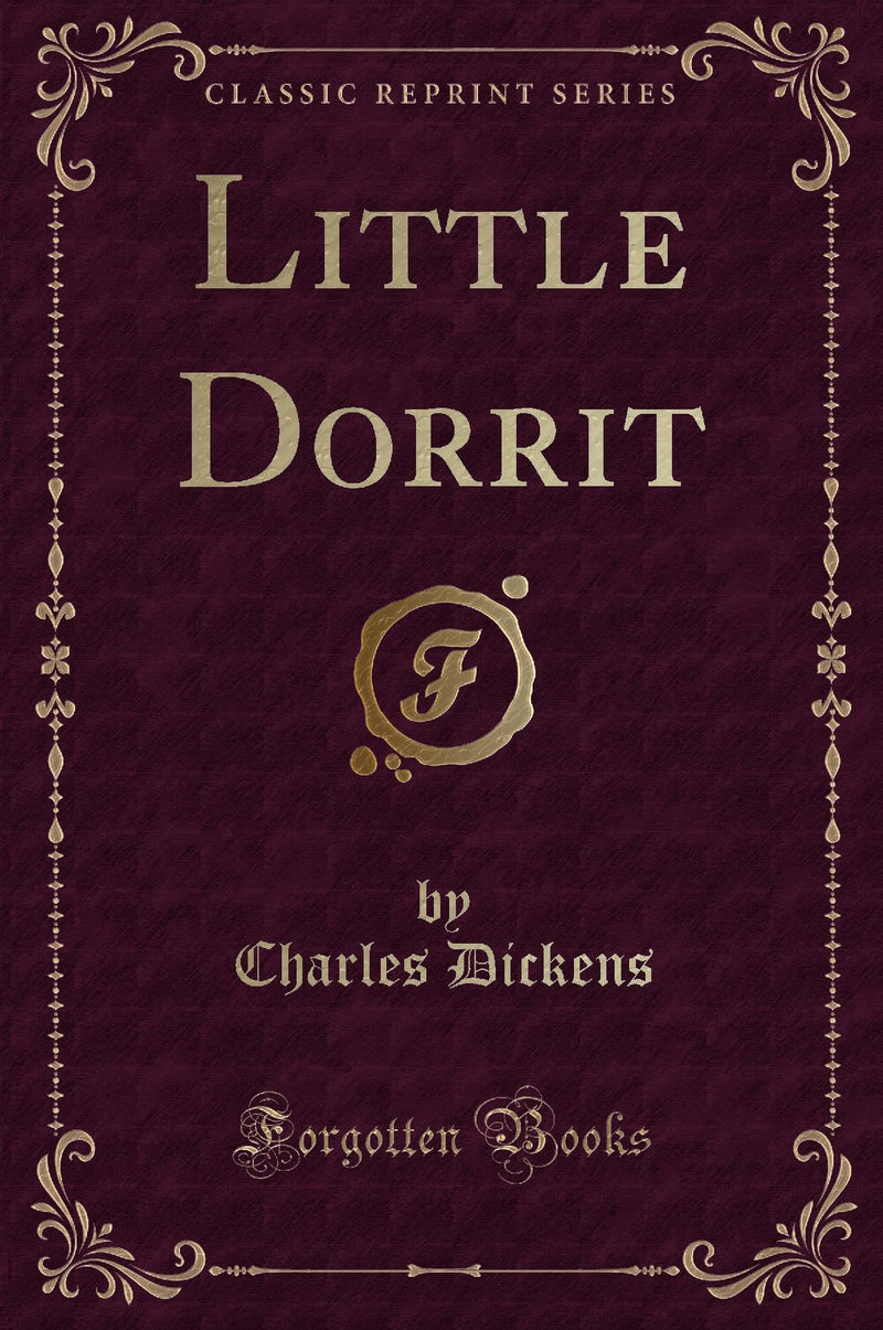 Little Dorrit (Classic Reprint)