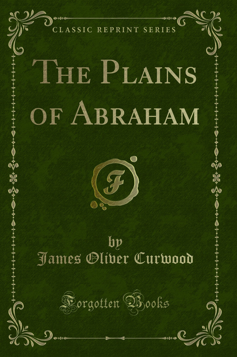 The Plains of Abraham (Classic Reprint)