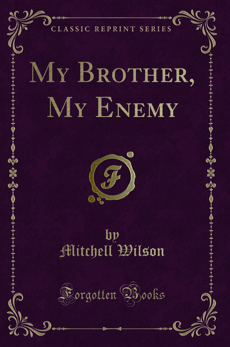 My Brother, My Enemy (Classic Reprint)