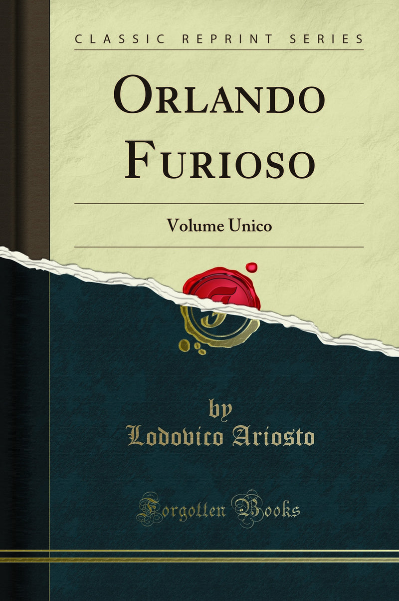 Orlando Furioso: Volume Unico (Classic Reprint)