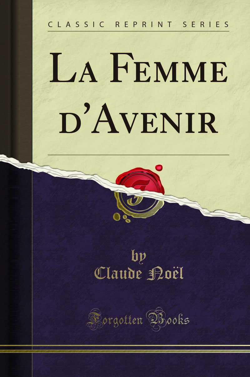 La Femme d'Avenir (Classic Reprint)