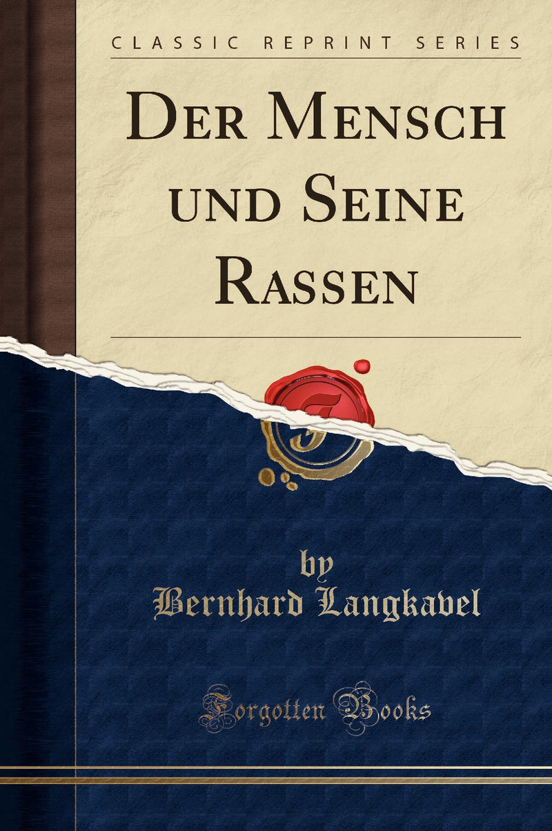 Der Mensch und Seine Rassen (Classic Reprint)