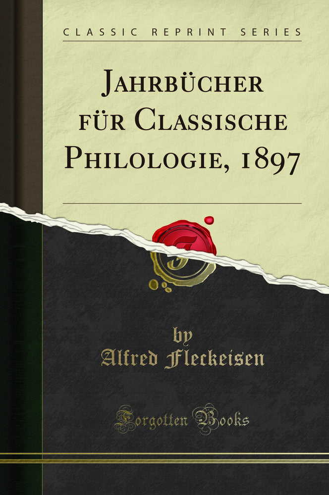 Jahrbücher für Classische Philologie, 1897 (Classic Reprint)
