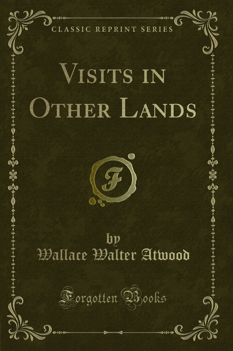Visits in Other Lands (Classic Reprint)