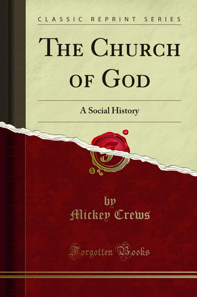 The Church of God: A Social History (Classic Reprint)