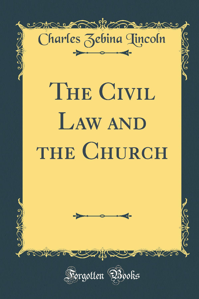 The Civil Law and the Church (Classic Reprint)