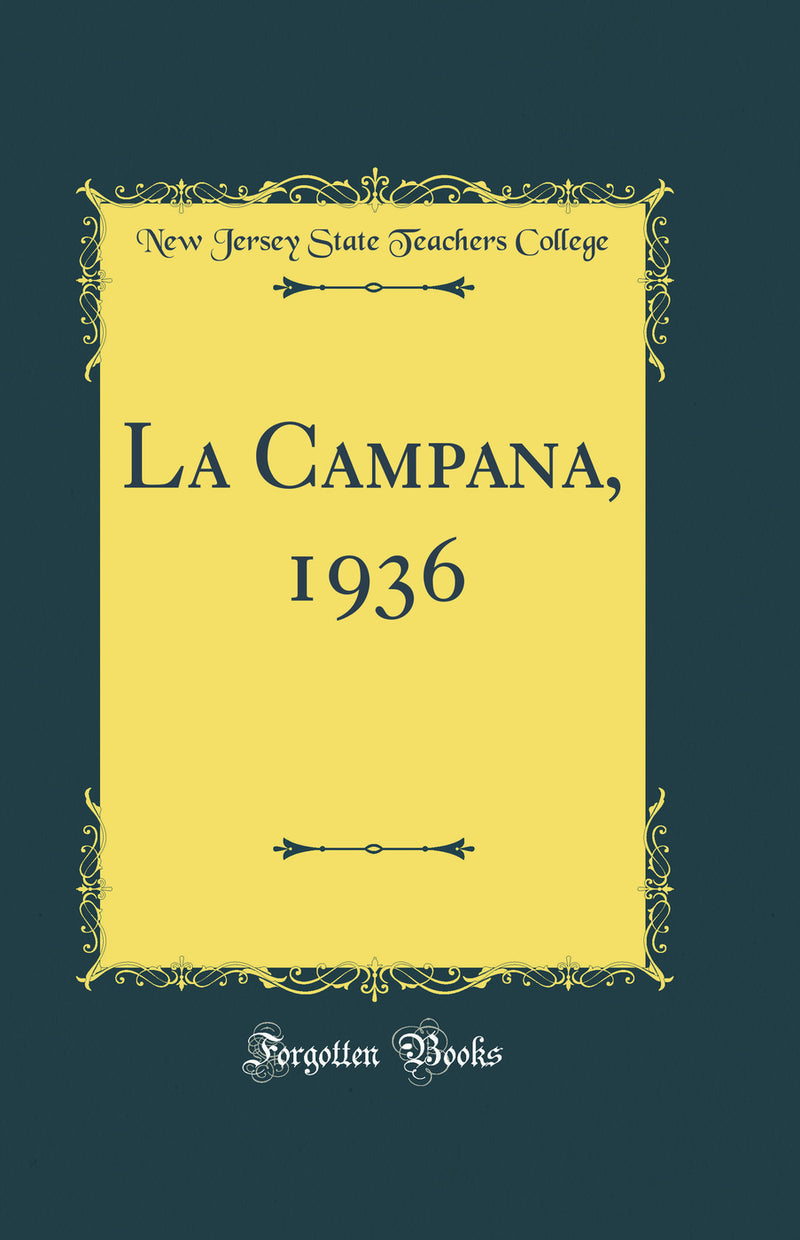 La Campana, 1936 (Classic Reprint)
