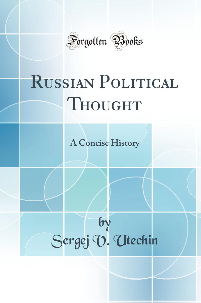 Russian Political Thought: A Concise History (Classic Reprint)