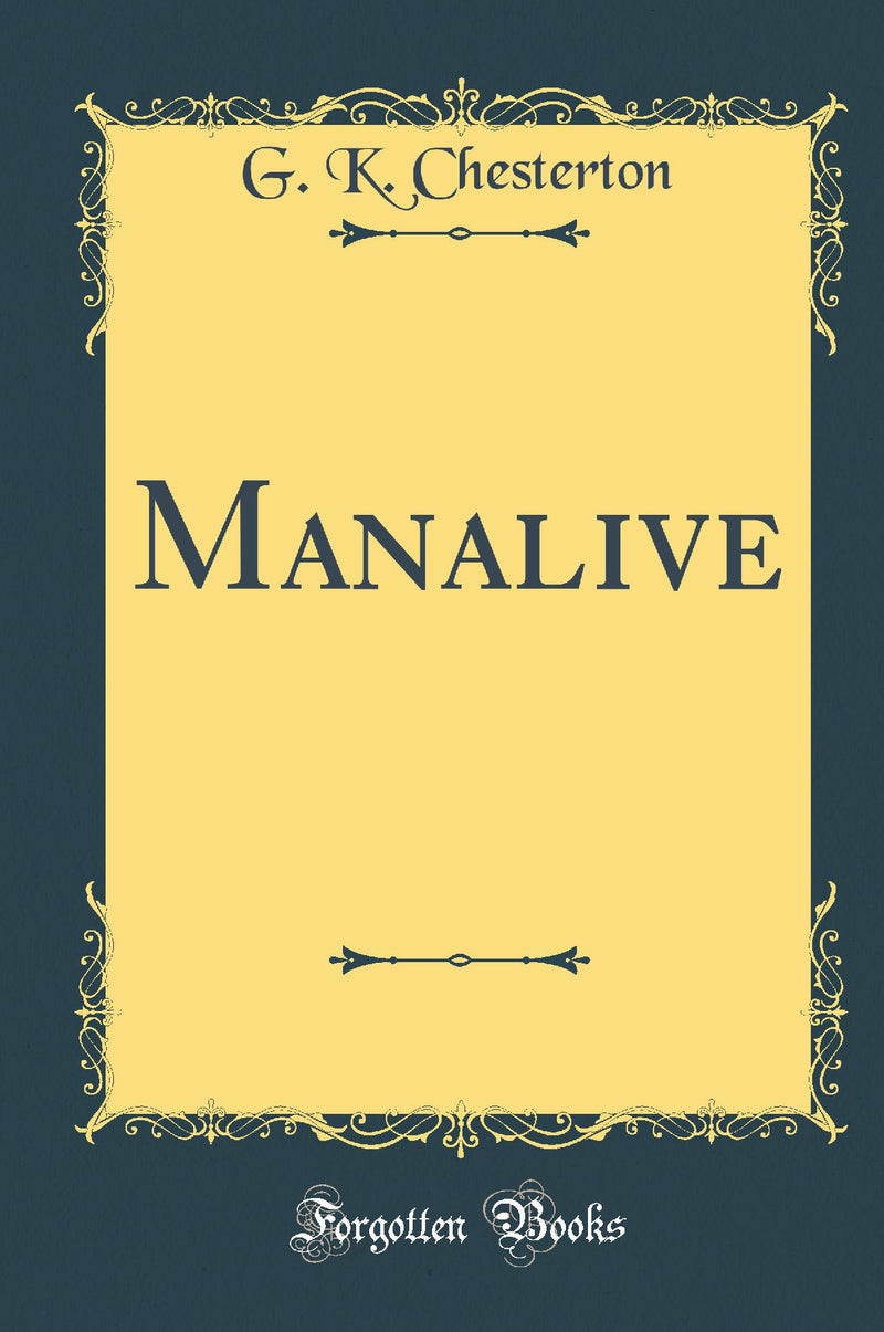 Manalive (Classic Reprint)