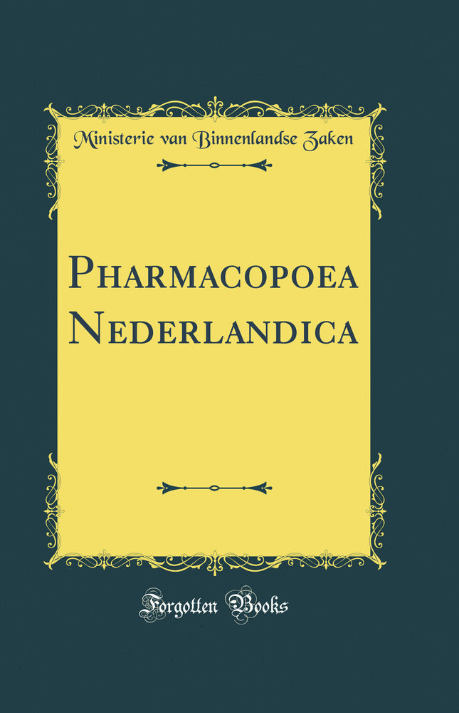 Pharmacopoea Nederlandica (Classic Reprint)