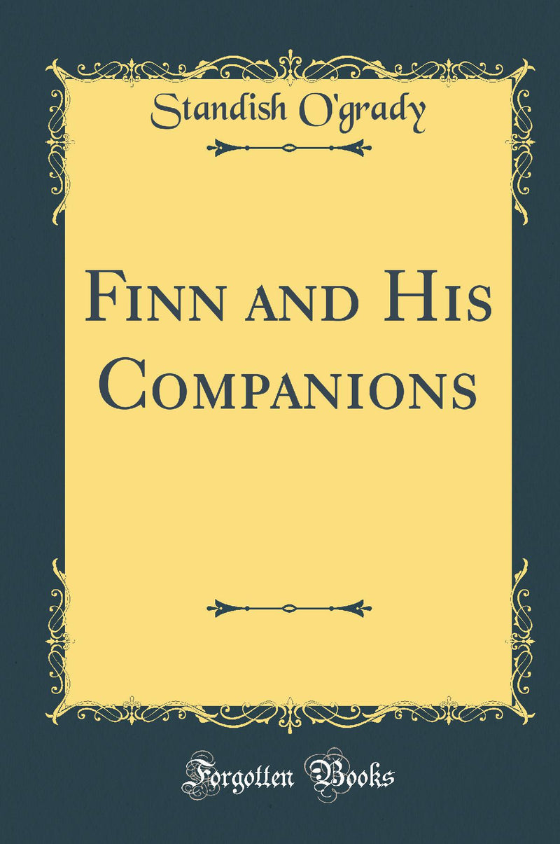 Finn and His Companions (Classic Reprint)